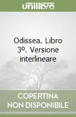 Offerta Del Giorno Odissea. Libro 3º. Versione interlineare
