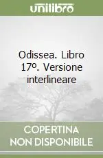 Prezzo Ridotto Odissea. Libro 17º. Versione interlineare