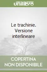 Le trachinie. Versione interlineare Must-Have