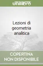 Offerta Lampo Lezioni di geometria analitica