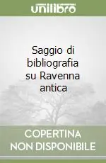 Nuova Collezione Saggio di bibliografia su Ravenna antica