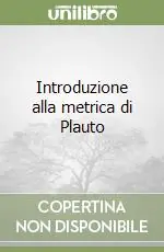 Introduzione alla metrica di Plauto Prezzo Di Fabbrica