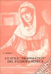 Più Venduto Lo stile drammatico del filosofo Seneca