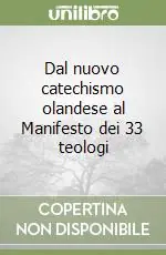 Dal nuovo catechismo olandese al Manifesto dei 33 teologi Ordina Subito