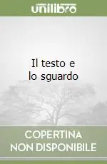 Il testo e lo sguardo Offerta Speciale