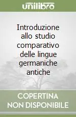 Introduzione allo studio comparativo delle lingue germaniche antiche Offerta Del Giorno