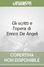 Vendita Finale Gli scritti e l‘opera di Enrico De Angeli