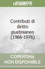 Offerta Speciale Contributi di diritto giustinianeo (1966-1976)