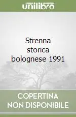 Strenna storica bolognese 1991 Più Venduto