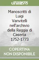 Più Venduto Manoscritti di Luigi Vanvitelli nell‘archivio della Reggia di Caserta 1752-1773