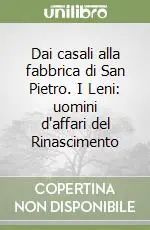 Ultime Pezzi Dai casali alla fabbrica di San Pietro. I Leni uomini d‘affari del Rinascimento