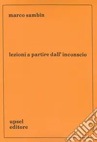 Occasione Imperdibile Lezioni a partire dall‘inconscio