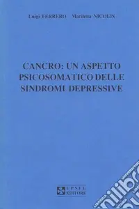 Cancro un aspetto psicosomatico delle sindromi depressive Promo Stagionale