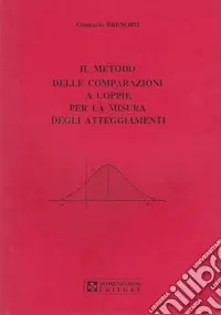 Quantità Limitata Il metodo delle comparazioni a coppie per la misura degli atteggiamenti