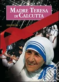 Compra Adesso Madre Teresa di Calcutta. La madre della carità vol. 1-2