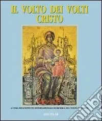 Il volto dei volti Cristo. Ediz. illustrata. Vol. 3 Vendita Finale