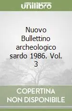 Nuovo Bullettino archeologico sardo 1986. Vol. 3 Spedizione Espresso