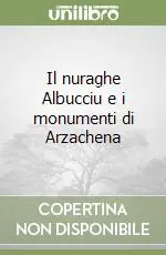 Il nuraghe Albucciu e i monumenti di Arzachena Soddisfatti O Rimborsati