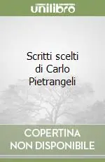 Scritti scelti di Carlo Pietrangeli Miglior Prezzo