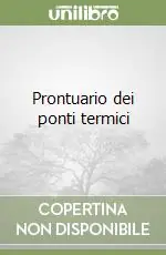 Prontuario dei ponti termici Miglior Prezzo