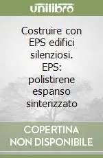 Costruire con EPS edifici silenziosi. EPS polistirene espanso sinterizzato Nuova Collezione