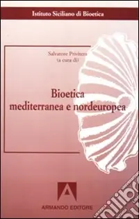 Offerta Bioetica mediterranea e nordeuropea