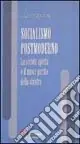 Ultimissimo Modello Socialismo postmoderno. La società aperta e il nuovo partito della Sinistra