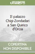 Il palazzo Chigi-Zondadari a San Quirico d‘Orcia Vendita Finale