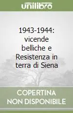 Vendita Finale 1943-1944 vicende belliche e Resistenza in terra di Siena