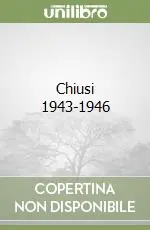 Chiusi 1943-1946 Offerta Del Giorno