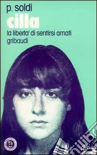 Novità Cilla. La libertà di sentirsi amati