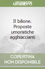 Offerta Speciale Il bilione. Proposte umoristiche agghiaccianti