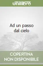 Ad un passo dal cielo Acquista Ora