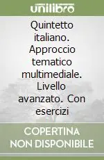 Prezzo Basso Quintetto italiano. Approccio tematico multimediale. Livello avanzato. Con esercizi