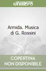 Vendita Finale Armida. Musica di G. Rossini