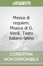 Ordina Subito Messa di requiem. Musica di G. Verdi. Testo italiano-latino