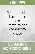 Compra Adesso Il campanello. Farsa in un atto. Partitura con commento critico