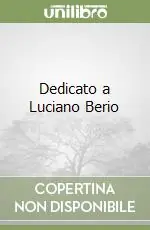 Affare Dedicato a Luciano Berio