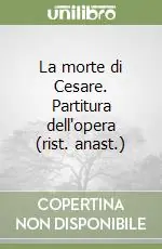 La morte di Cesare. Partitura dell‘opera (rist. anast.) Di Tendenza