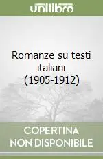 Romanze su testi italiani (1905-1912) Bestseller