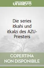 Die series itkahi und itkalzi des AZU Prezzo Conveniente