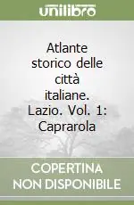 Economico Atlante storico delle città italiane. Lazio. Vol. 1 Caprarola