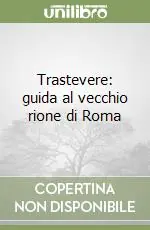 Trastevere guida al vecchio rione di Roma Acquista Ora