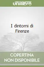 Compra Oggi Stesso I dintorni di Firenze