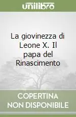 Promo Stagionale La giovinezza di Leone X. Il papa del Rinascimento