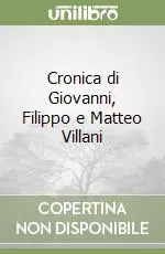 Cronica di Giovanni, Filippo e Matteo Villani Ultima Occasione
