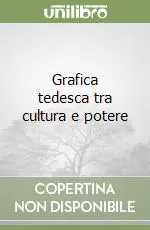 Saldi Grafica tedesca tra cultura e potere