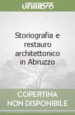 Ultimissimo Modello Storiografia e restauro architettonico in Abruzzo