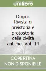 Popolare Origini. Rivista di preistoria e protostoria delle civiltà antiche. Vol. 14