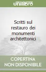 Scritti sul restauro dei monumenti architettonici Promozione